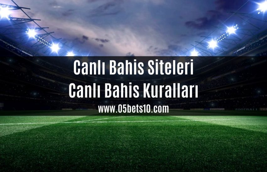 Canlı Bahis Siteleri Canlı Bahis Kuralları